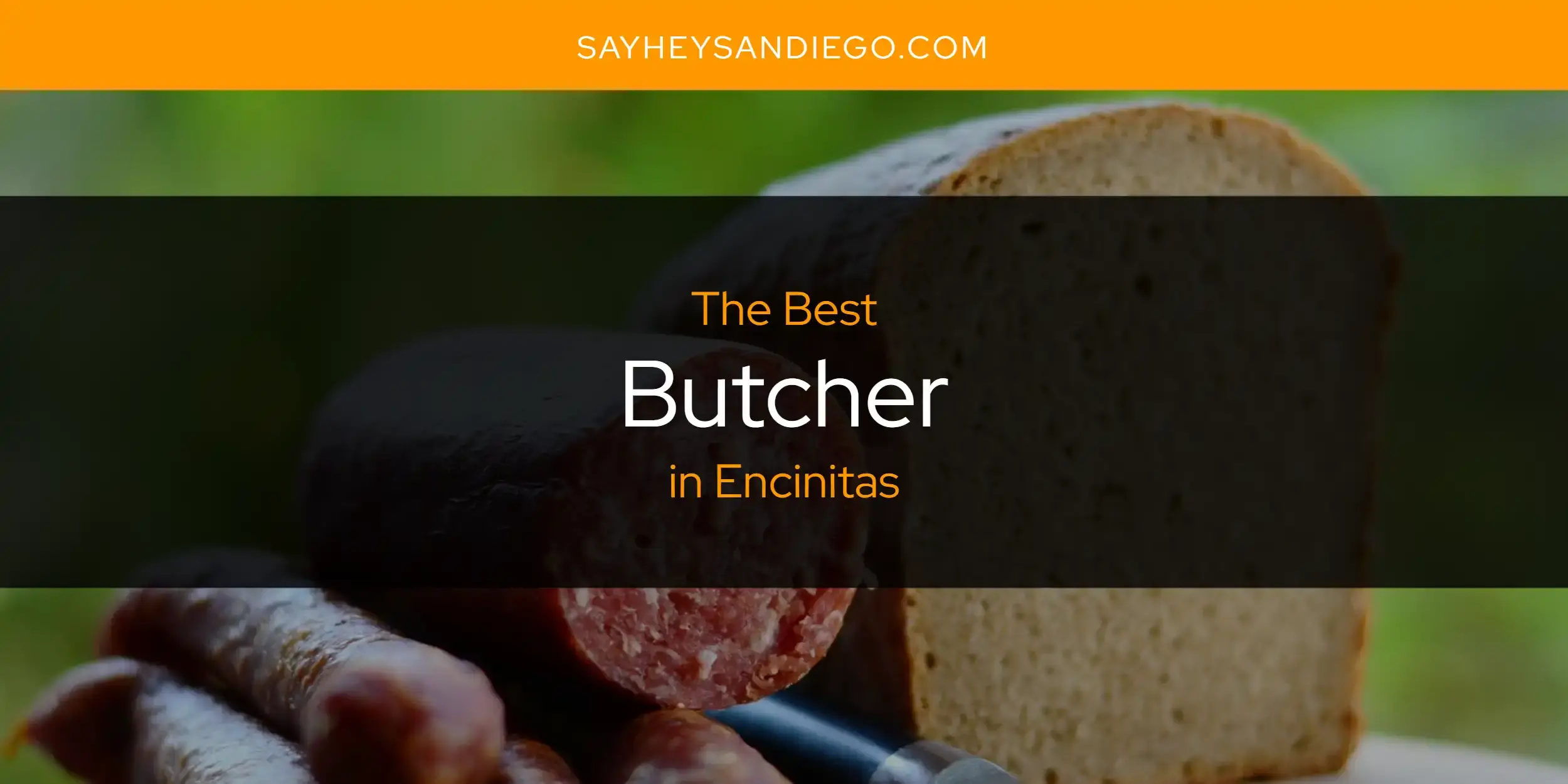 The Absolute Best Butcher in Encinitas  [Updated 2024]