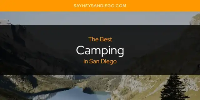 The Absolute Best Camping in San Diego  [Updated 2023]