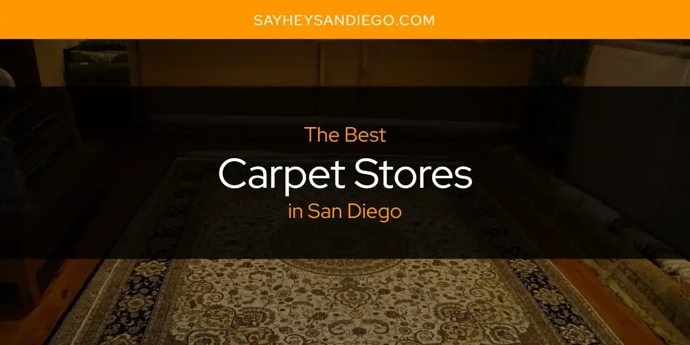 The Absolute Best Carpet Stores in San Diego  [Updated 2024]