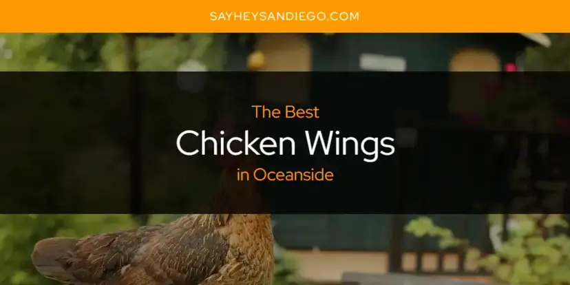 The Absolute Best Chicken Wings in Oceanside  [Updated 2024]