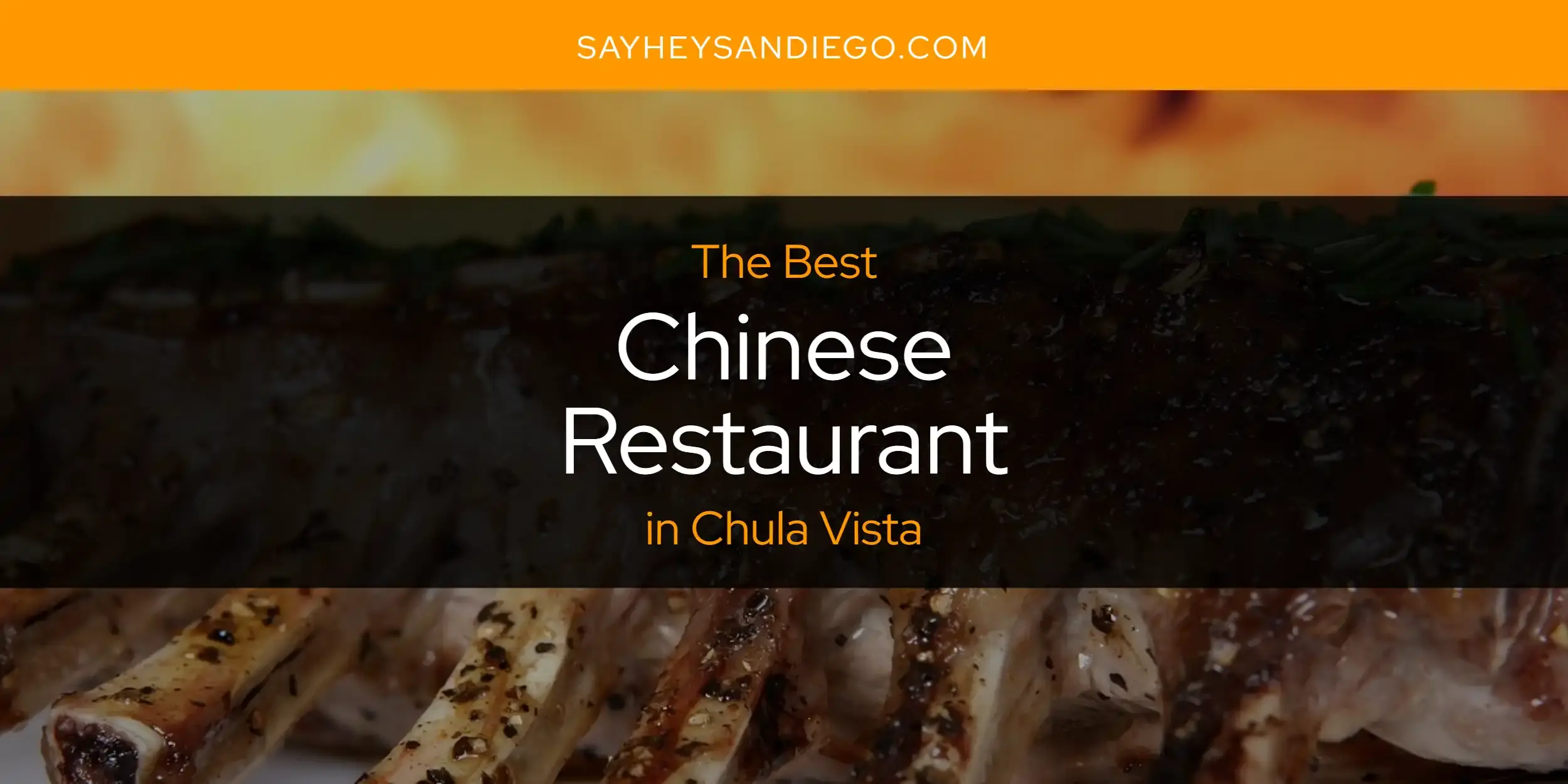 The Absolute Best Chinese Restaurant in Chula Vista  [Updated 2023]