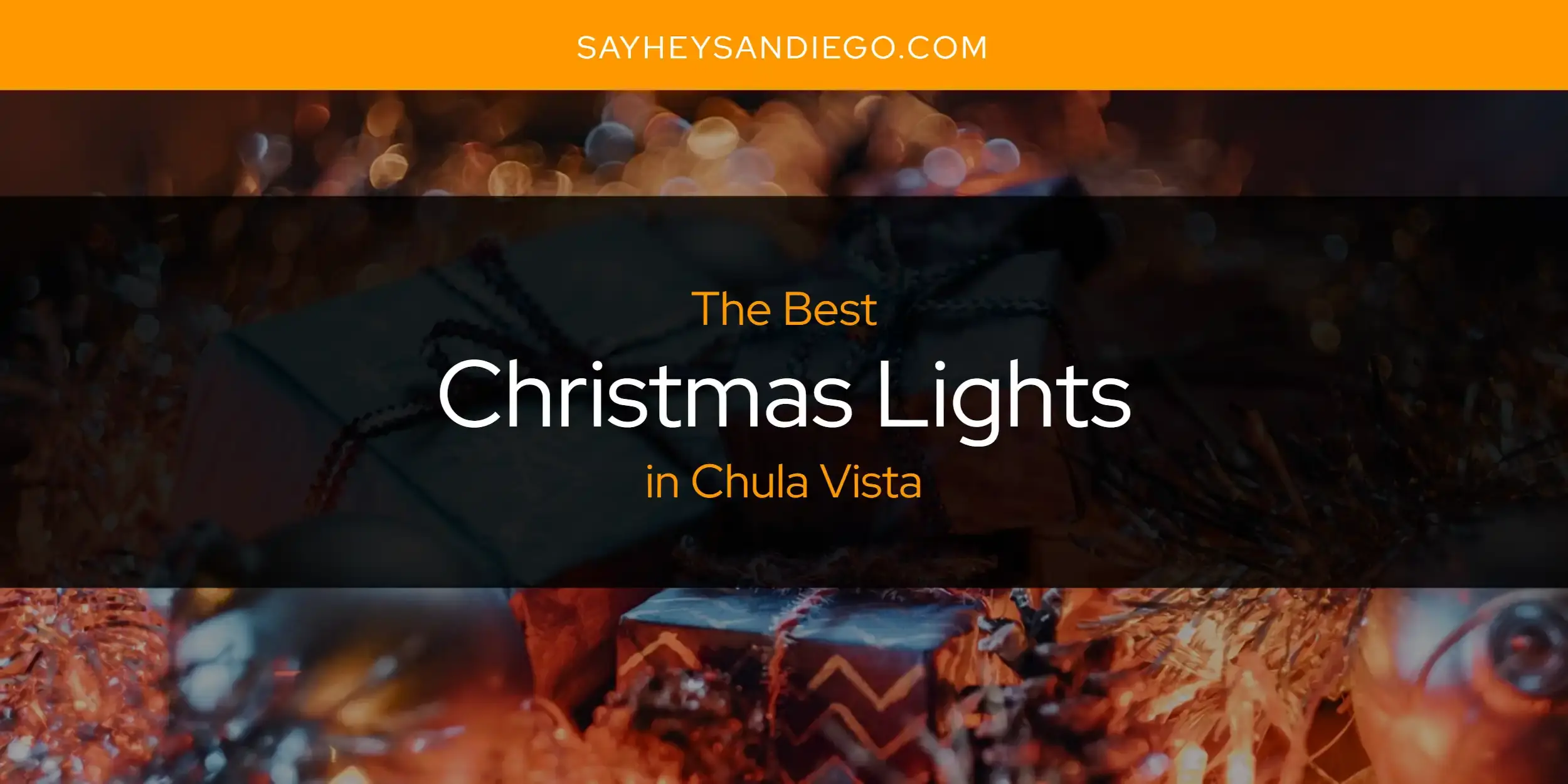 The Absolute Best Christmas Lights in Chula Vista  [Updated 2024]