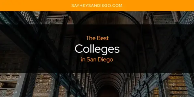The Absolute Best Colleges in San Diego  [Updated 2023]