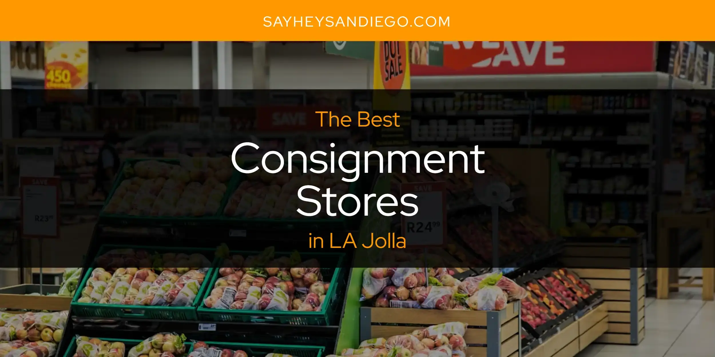 The Absolute Best Consignment Stores in LA Jolla  [Updated 2024]