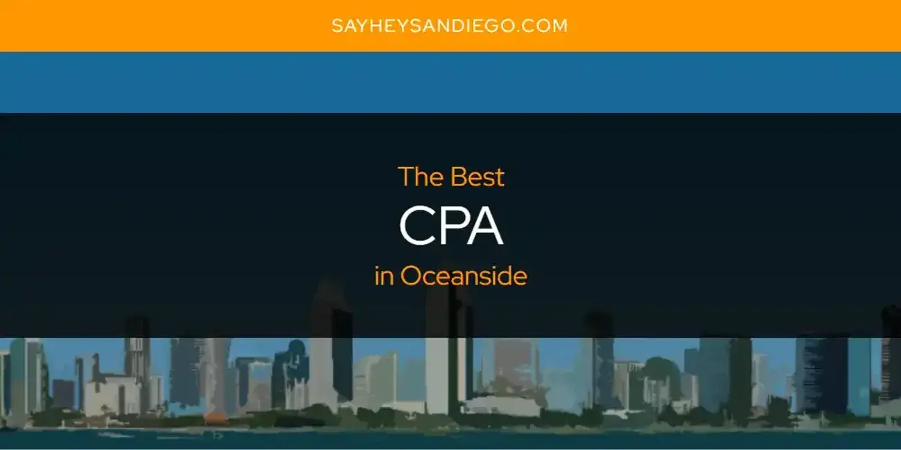 The Absolute Best CPA in Oceanside  [Updated 2023]