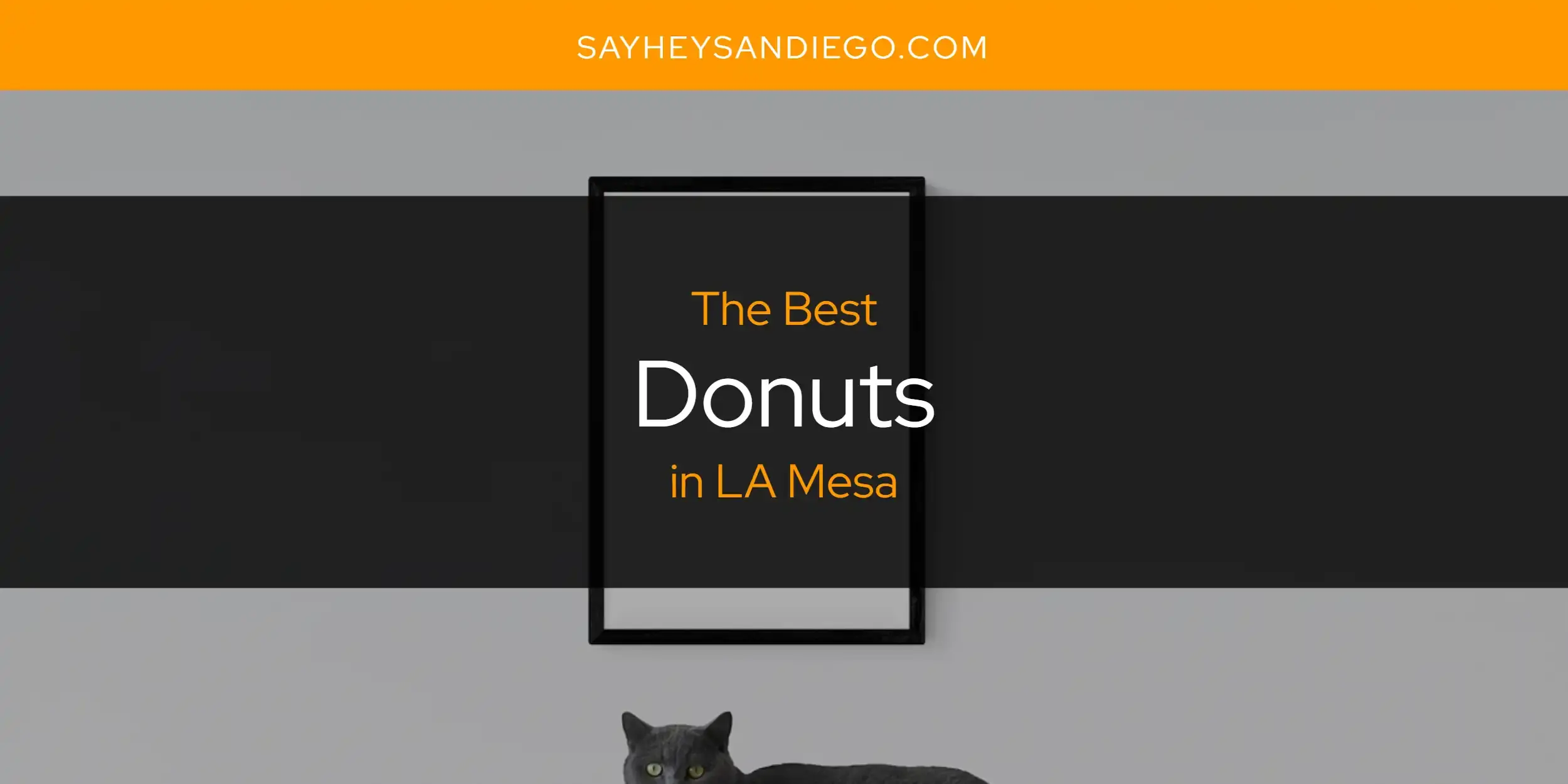 Best Donuts in LA Mesa? Here's the Top 13