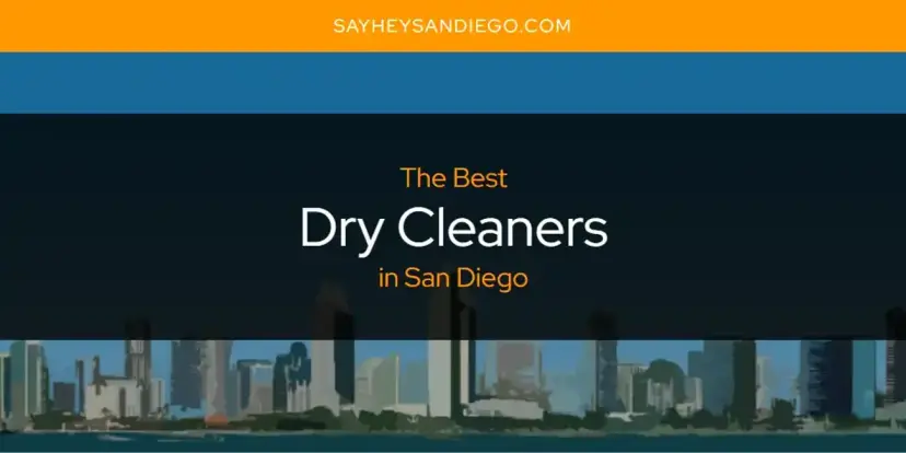 The Absolute Best Dry Cleaners in San Diego  [Updated 2024]