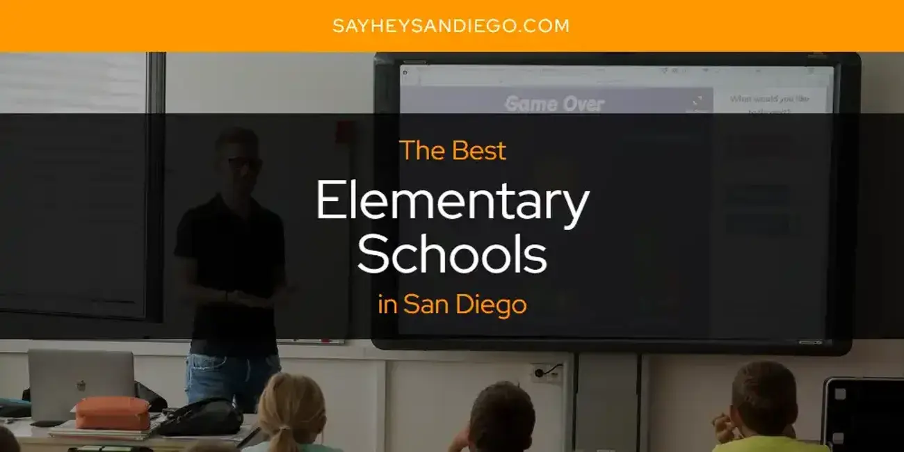 The Absolute Best Elementary Schools in San Diego  [Updated 2024]