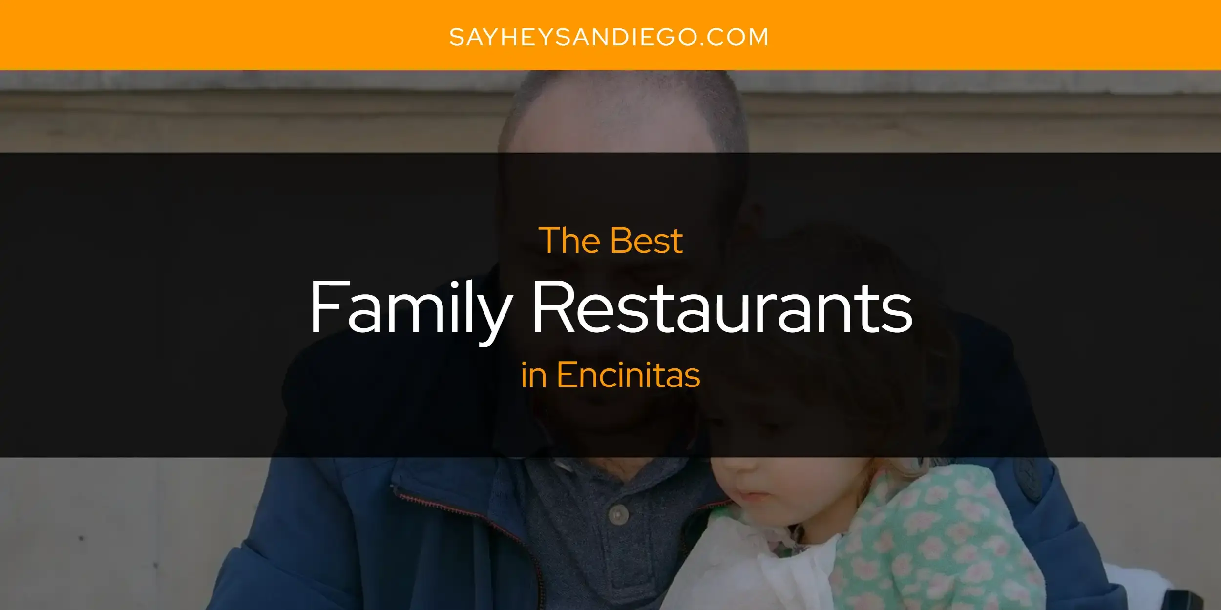The Absolute Best Family Restaurants in Encinitas  [Updated 2024]