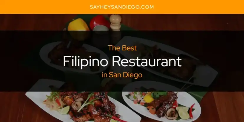 The Absolute Best Filipino Restaurant in San Diego  [Updated 2024]
