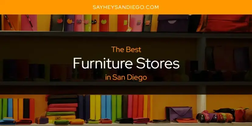 The Absolute Best Furniture Stores in San Diego  [Updated 2024]