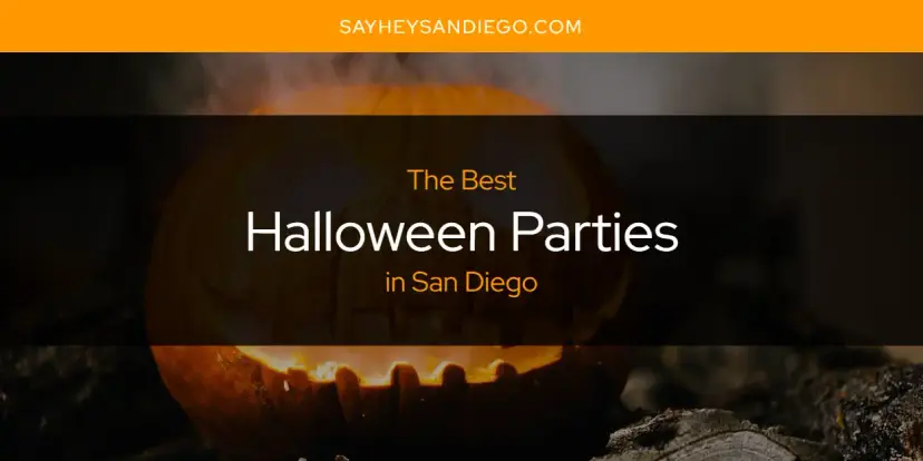The Absolute Best Halloween Parties in San Diego  [Updated 2024]