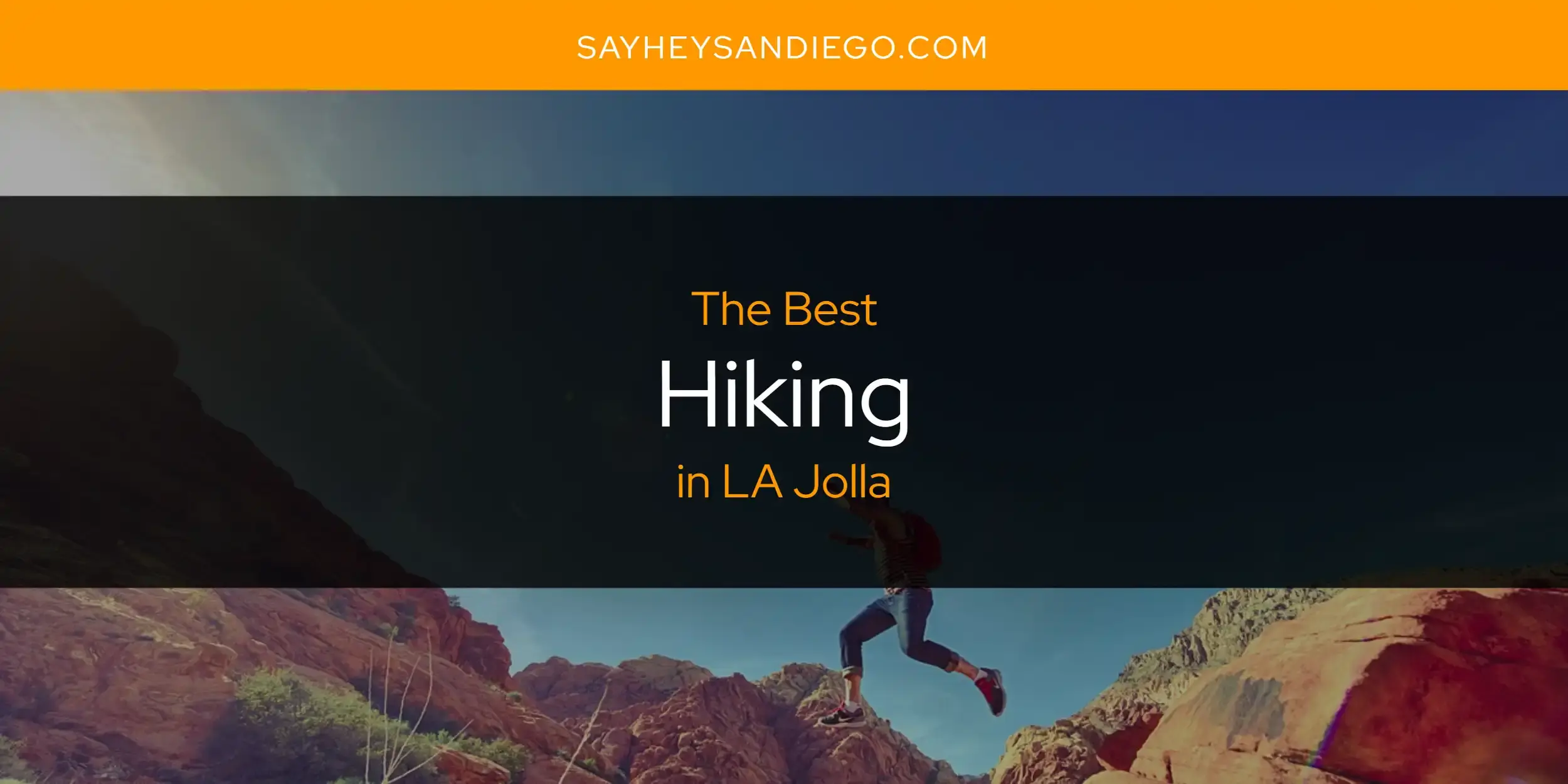 The Absolute Best Hiking in LA Jolla  [Updated 2024]