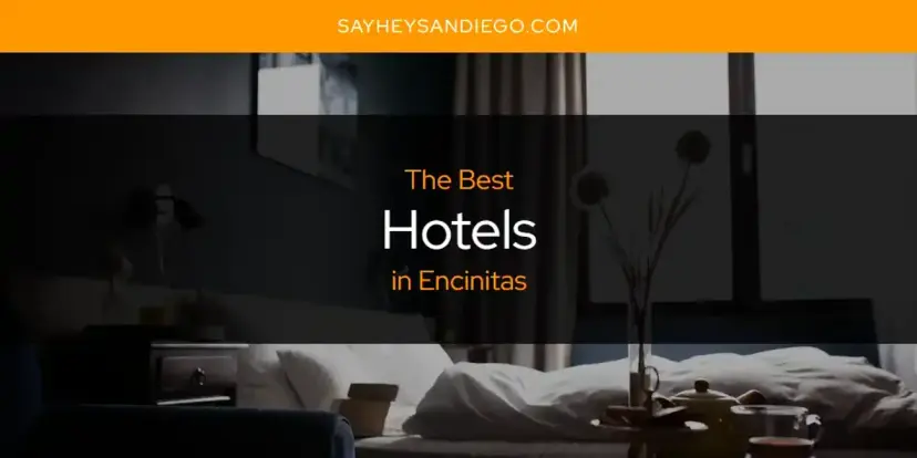 The Absolute Best Hotels in Encinitas  [Updated 2024]