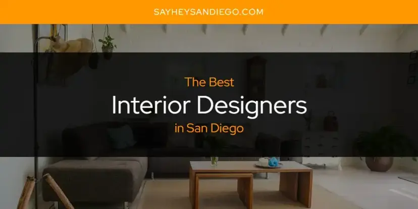 The Absolute Best Interior Designers in San Diego  [Updated 2024]
