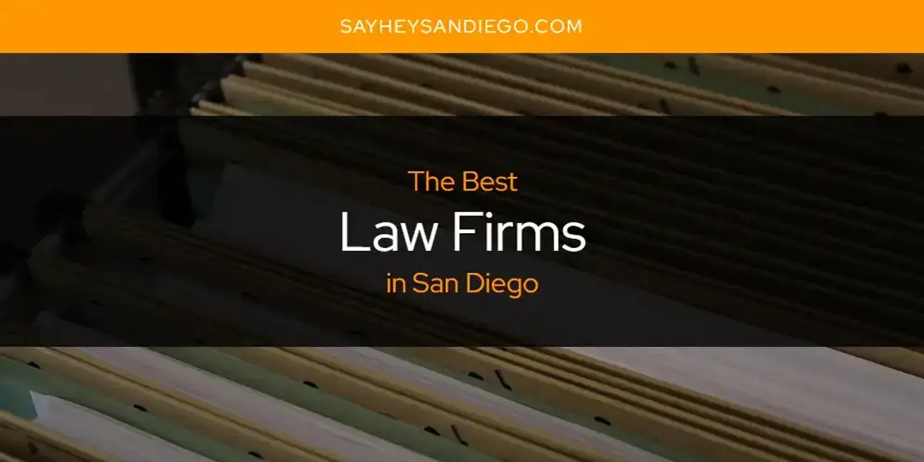 San Diego's Best Law Firms [Updated 2024]