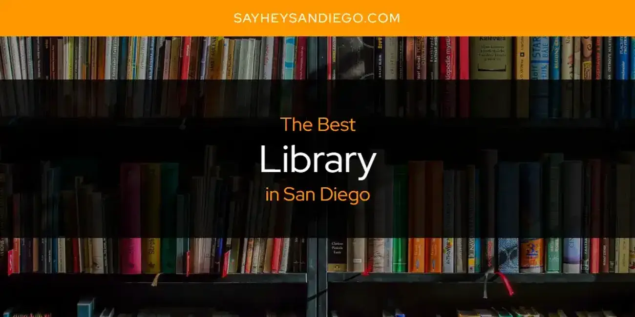 San Diego's Best Library [Updated 2024]