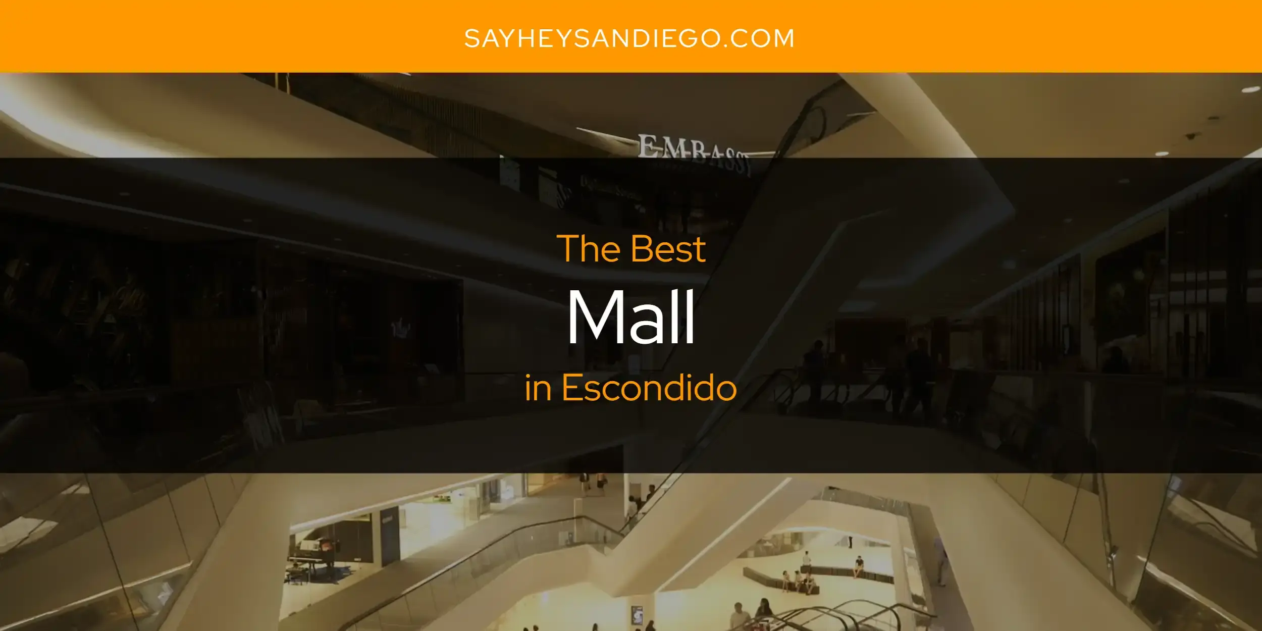 Escondido's Best Mall [Updated 2024]