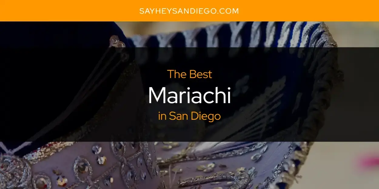 San Diego's Best Mariachi [Updated 2024]