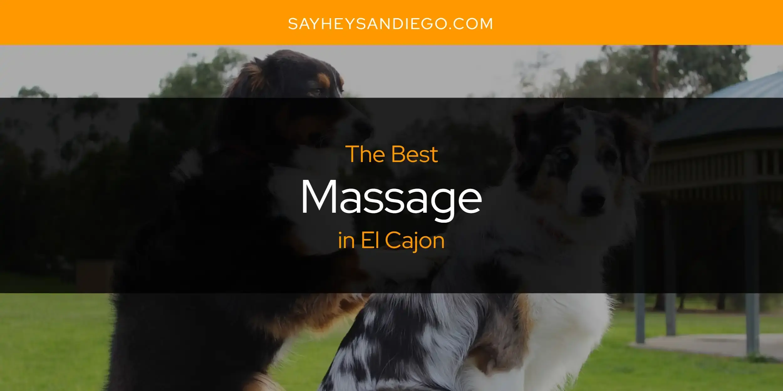 The Best Massage in El Cajon [Updated 2023]