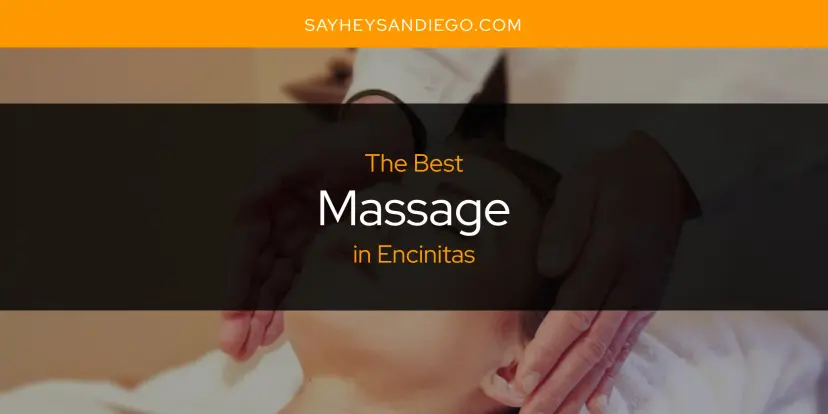 Encinitas' Best Massage [Updated 2024]
