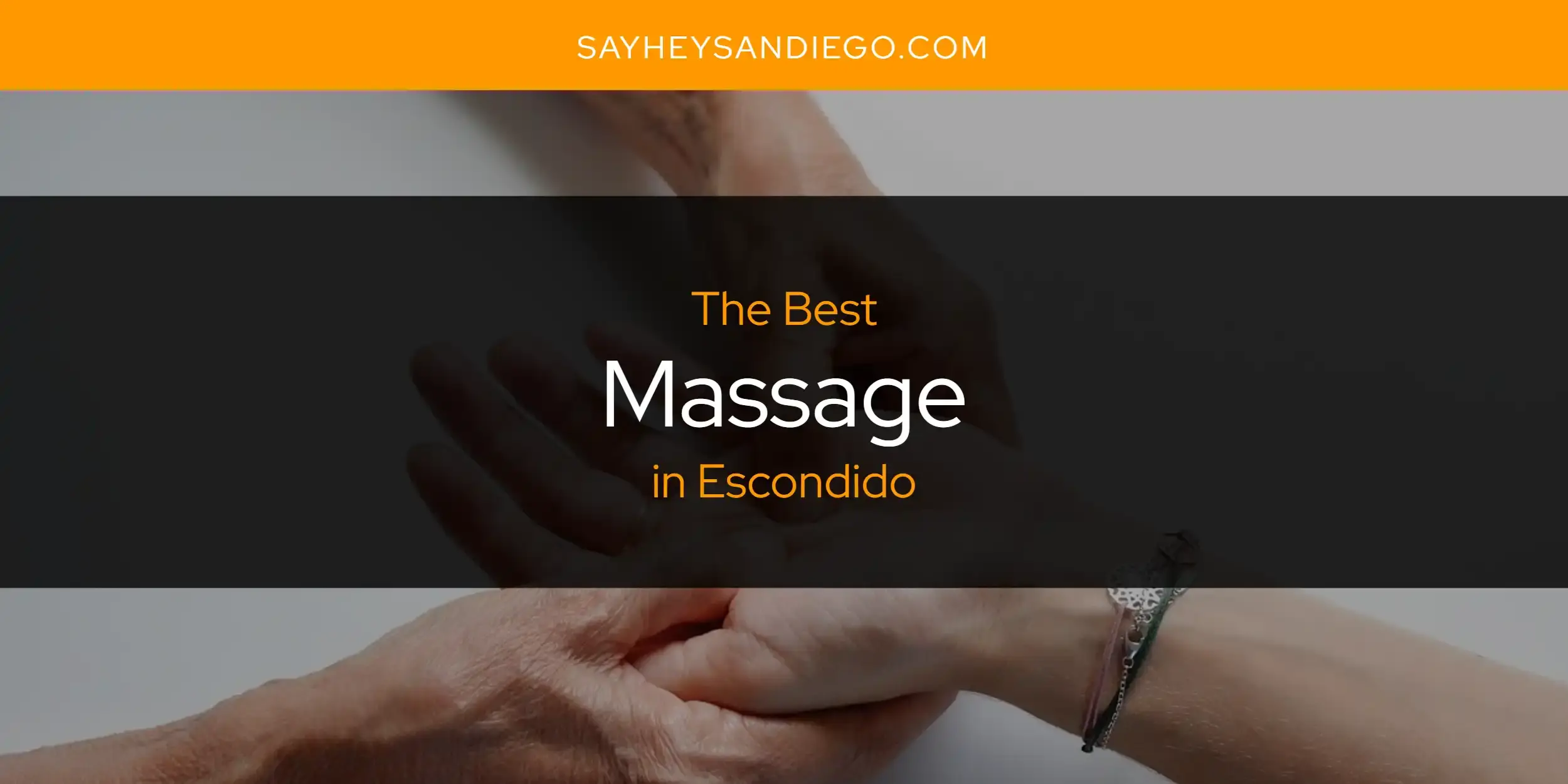 The Best Massage in Escondido [Updated 2023]