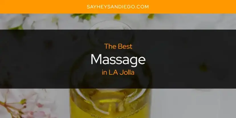 LA Jolla's Best Massage [Updated 2024]