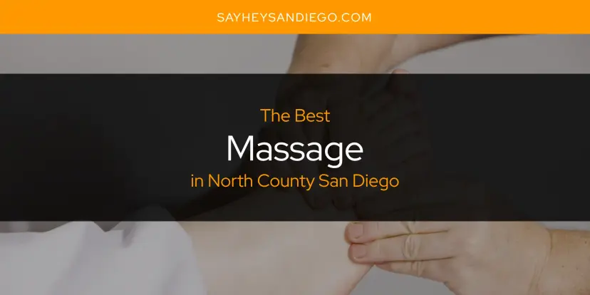 North County San Diego's Best Massage [Updated 2024]
