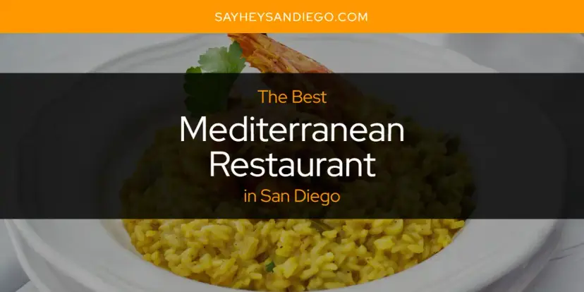 San Diego's Best Mediterranean Restaurant [Updated 2024]