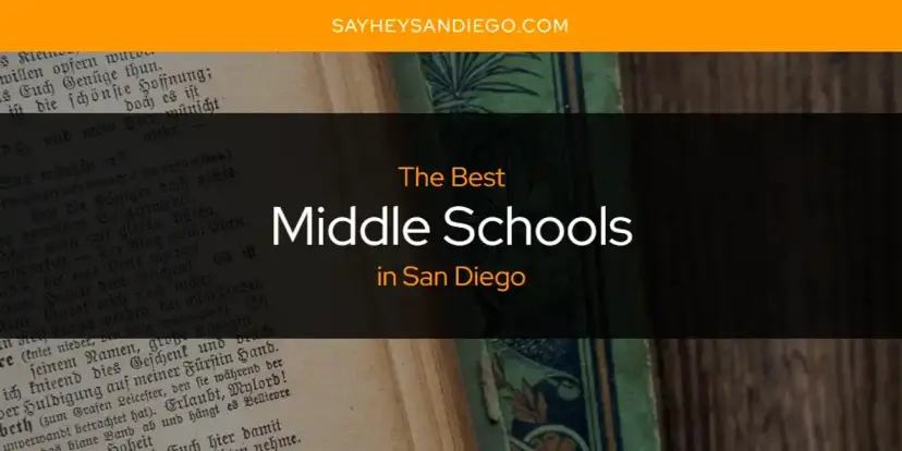 San Diego's Best Middle Schools [Updated 2024]