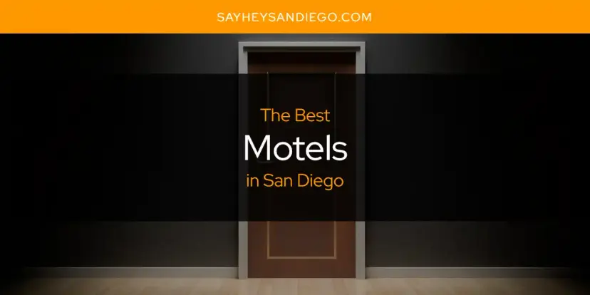 San Diego's Best Motels [Updated 2024]