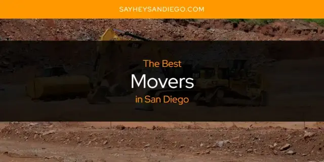 The Best Movers in San Diego [Updated 2023]