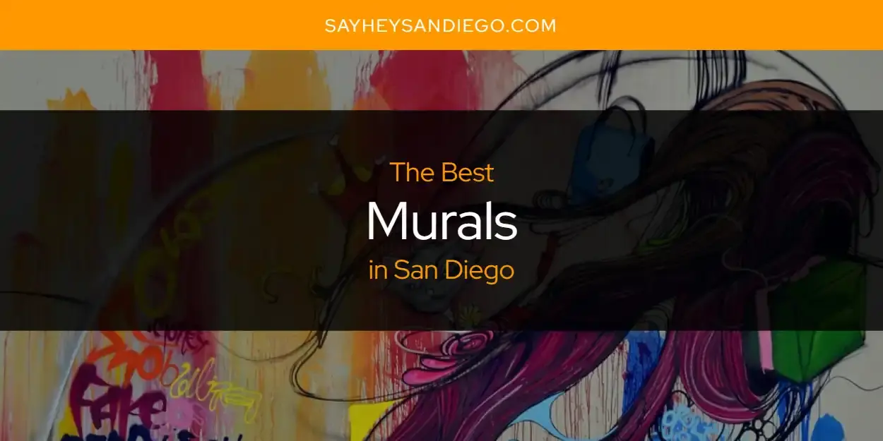 San Diego's Best Murals [Updated 2024]