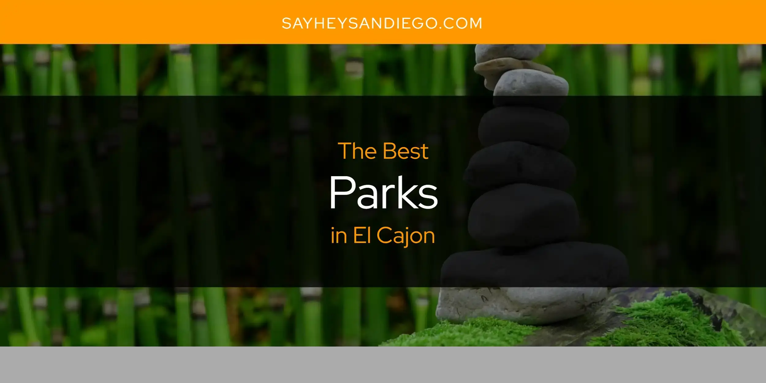 El Cajon's Best Parks [Updated 2024]