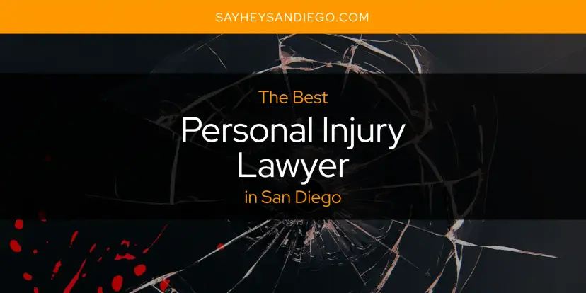 San Diego's Best Personal Injury Lawyer [Updated 2024]