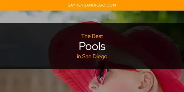 The Best Pools in San Diego [Updated 2023]