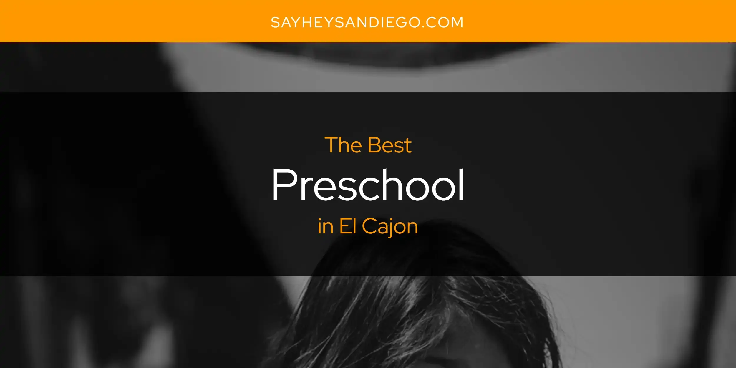 El Cajon's Best Preschool [Updated 2024]