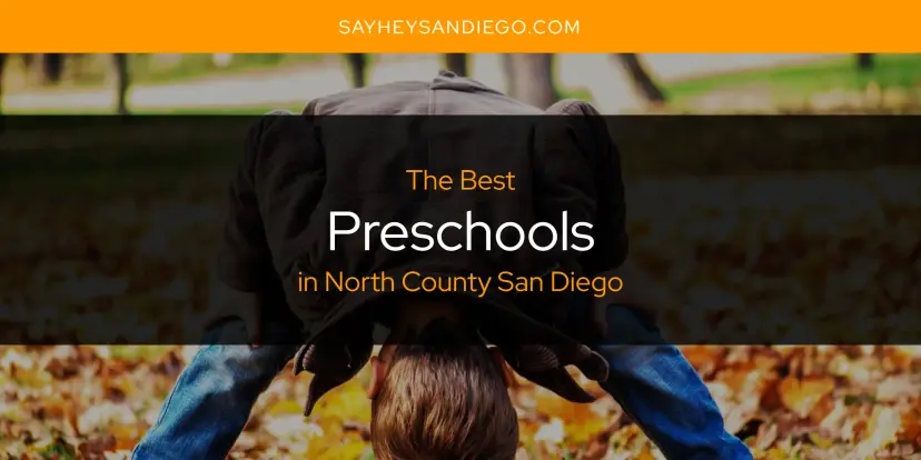 North County San Diego's Best Preschools [Updated 2024]