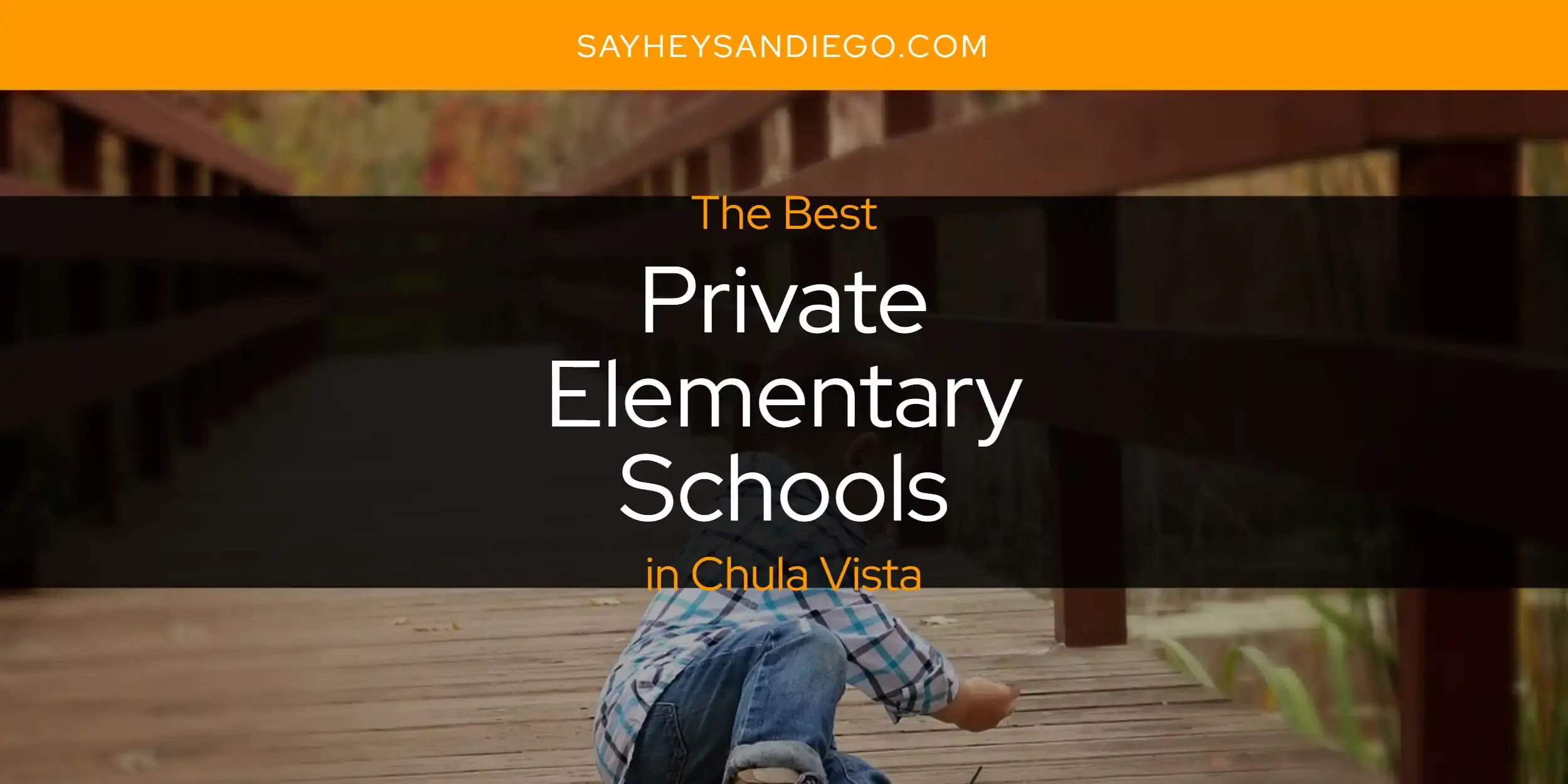 Chula Vista's Best Private Elementary Schools [Updated 2024]