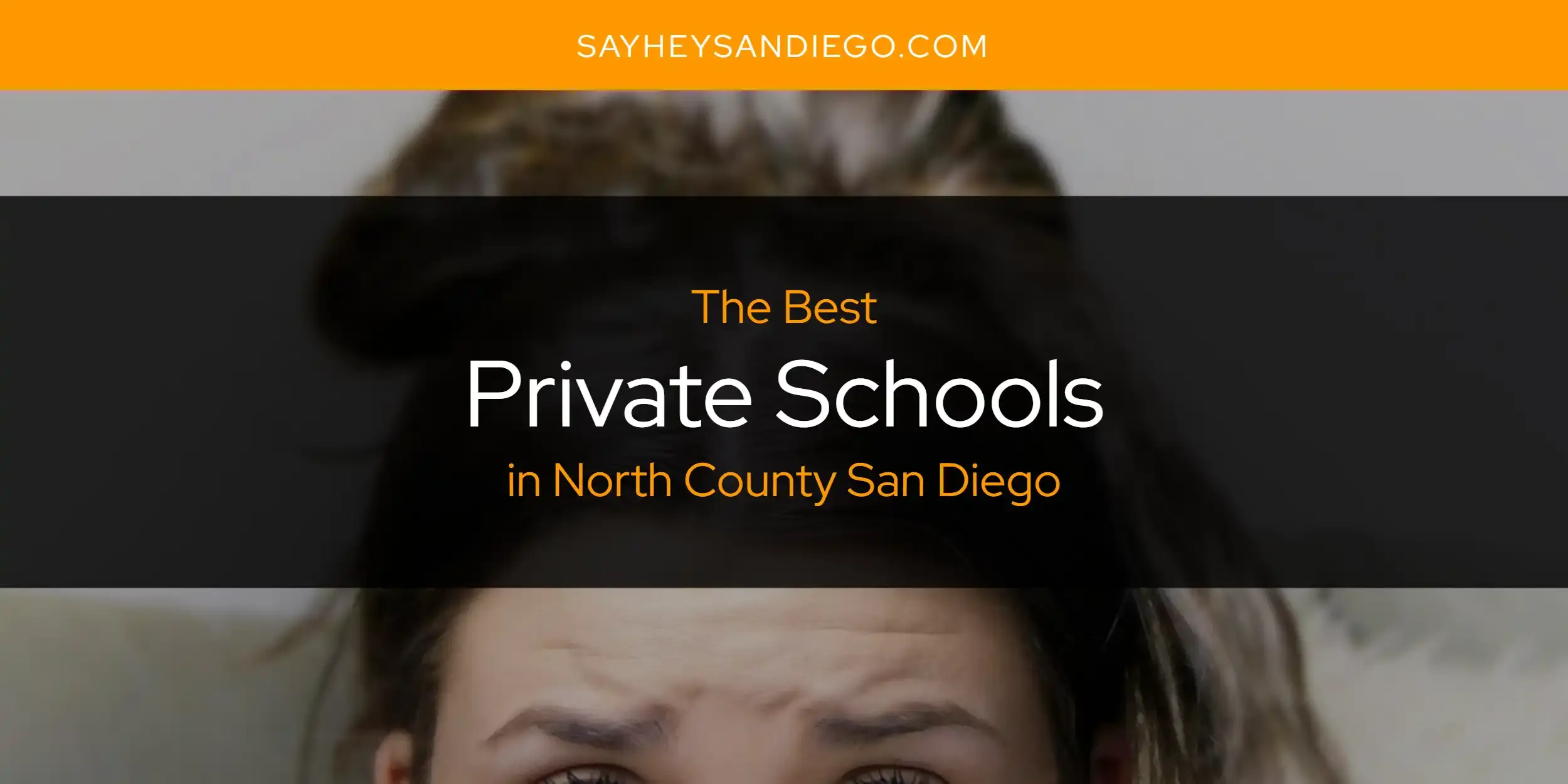North County San Diego's Best Private Schools [Updated 2024]