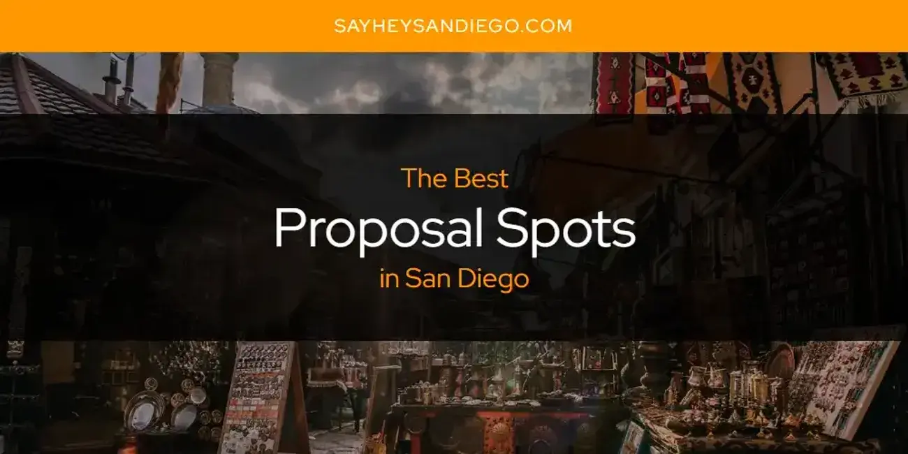 San Diego's Best Proposal Spots [Updated 2024]