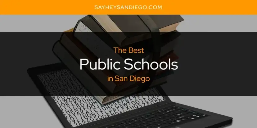 San Diego's Best Public Schools [Updated 2024]
