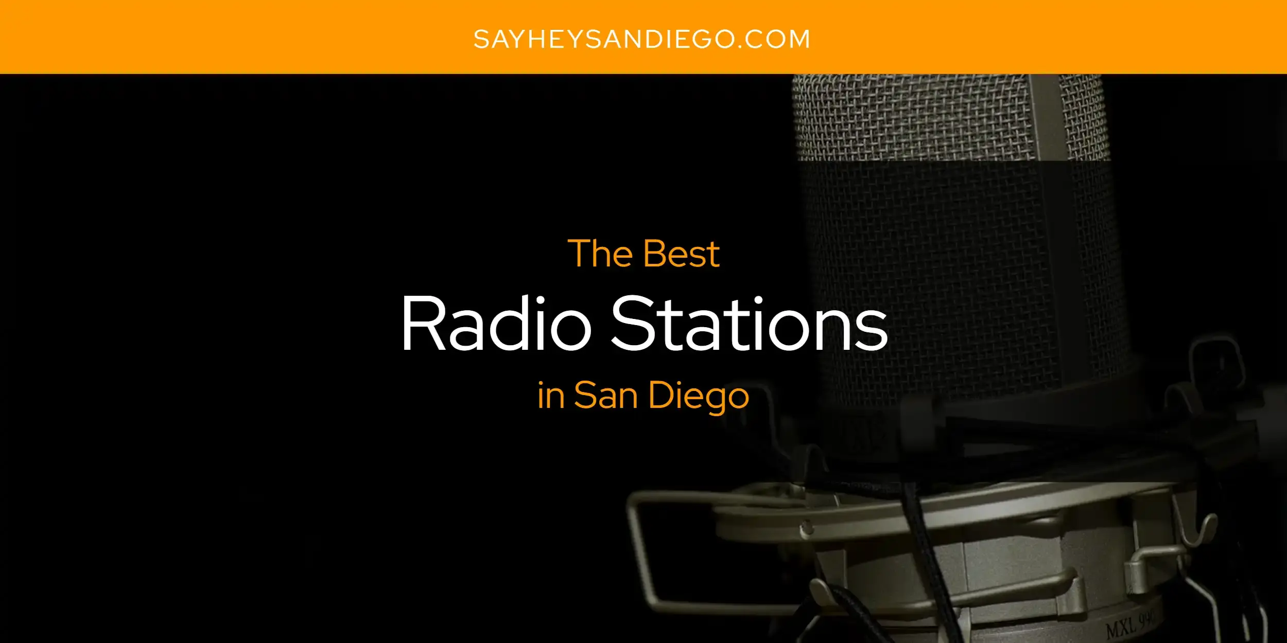 San Diego's Best Radio Stations [Updated 2024]