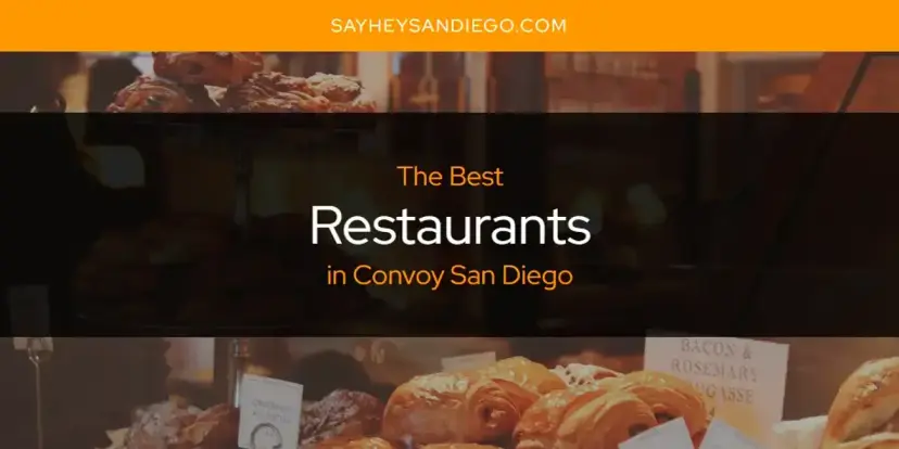 Convoy San Diego's Best Restaurants [Updated 2024]
