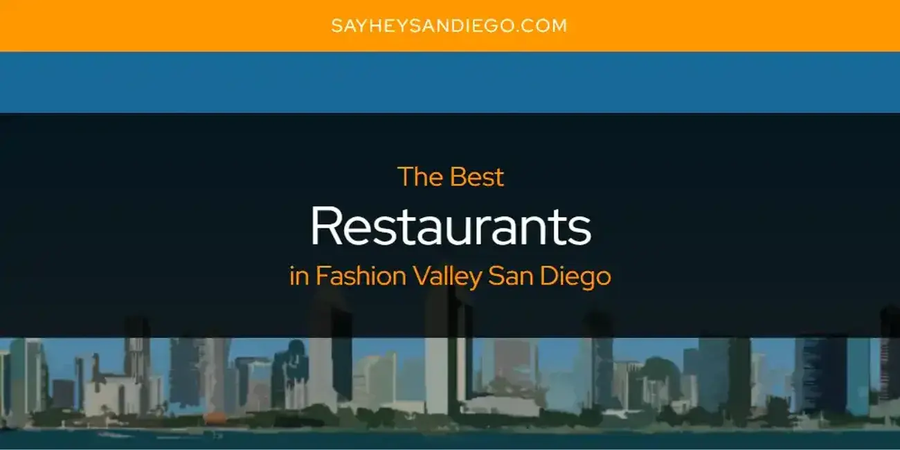 Fashion Valley San Diego's Best Restaurants [Updated 2023]