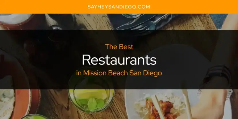 Mission Beach San Diego's Best Restaurants [Updated 2024]