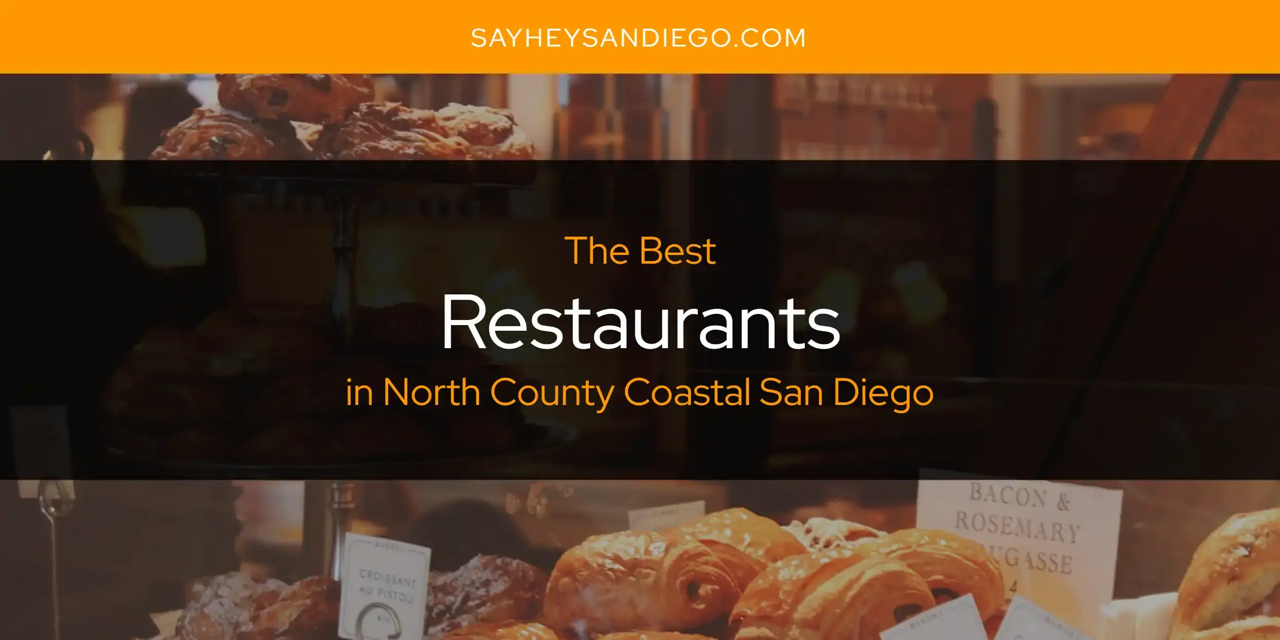 North County Coastal San Diego's Best Restaurants [Updated 2023]