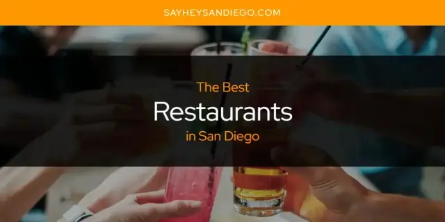 San Diego's Best Restaurants [Updated 2023]