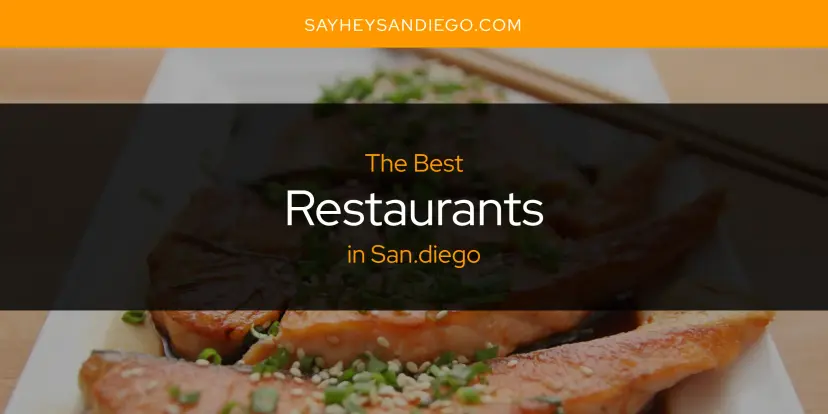 San.diego's Best Restaurants [Updated 2024]