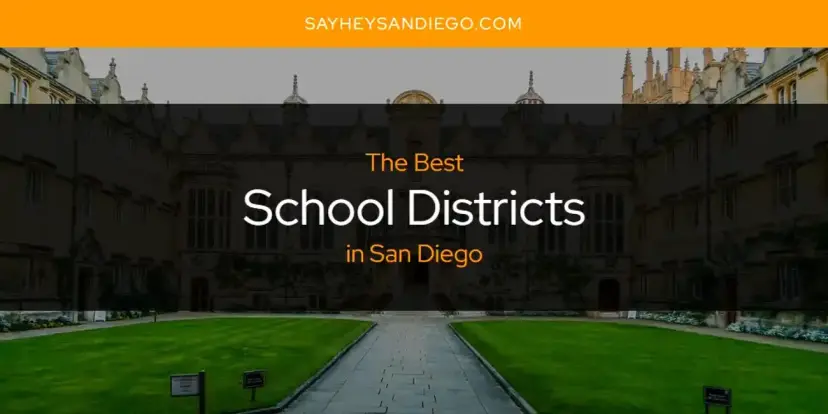 San Diego's Best School Districts [Updated 2024]
